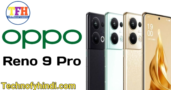 Upcoming Mobiles 
OPPO Reno 9 Pro