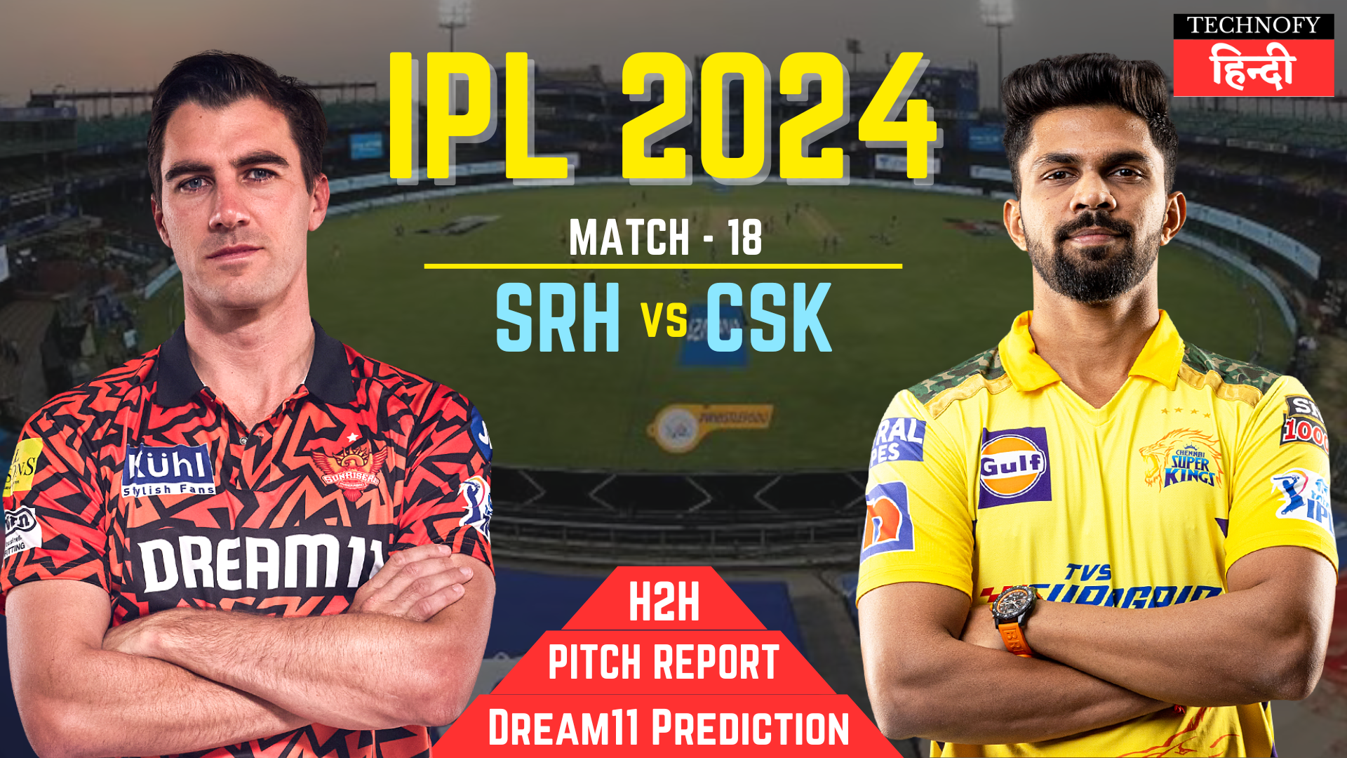 SRH-vs-CSK-Dream11-Prediction-Playing-XI-or-Pitch-Report srhvscskdream11prediction
